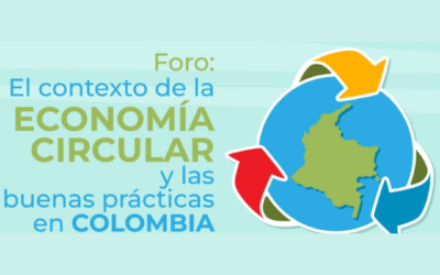 «Foro: El contexto de la economía circular en Colombia» organizado por Grupo Retorna y Uniandinos